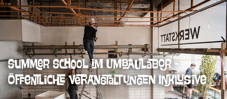 Summer School im UmBauLabor Gelsenkirchen