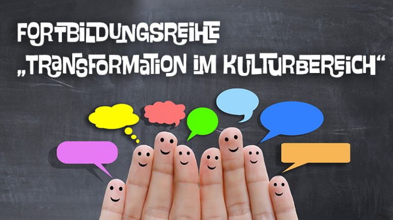 Fortbildungsreihe „Transformation im Kulturbereich“